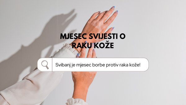 Svibanj je mjesec borbe protiv raka kože: naučite kako zaštititi svoju kožu